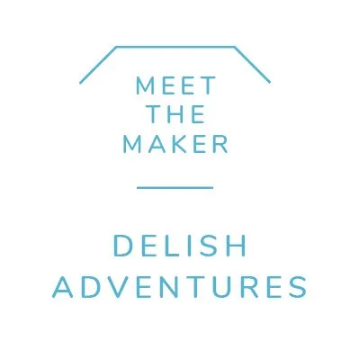 Meet the Maker - Delish Adventures
