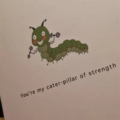 Cater-pillar of strength Greeting Card