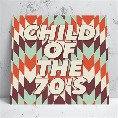 Child Of The 70's Card 1