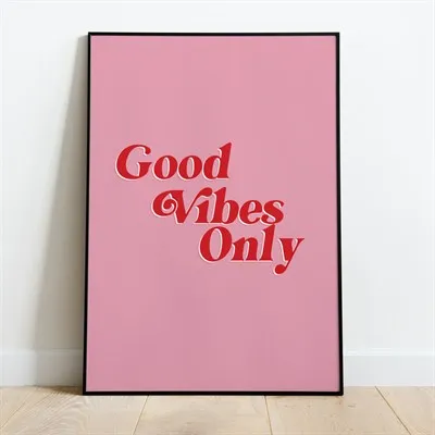 Good Vibes Print