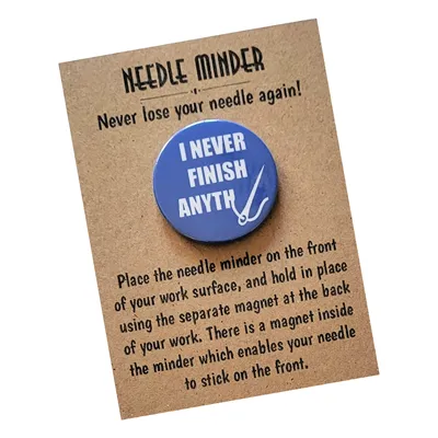 I Never Finish Anything Needle Minder 5