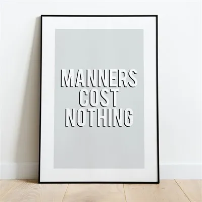 Manners Print