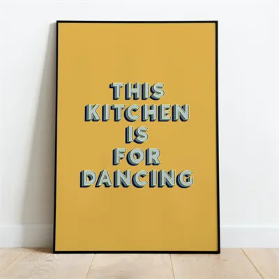 This Kitchen Is For Dancing Print 1