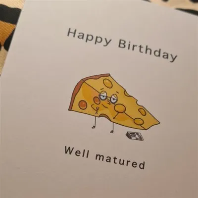 Well Matured. Handmade Birthday Card