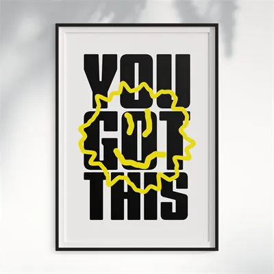 You Got This - Print