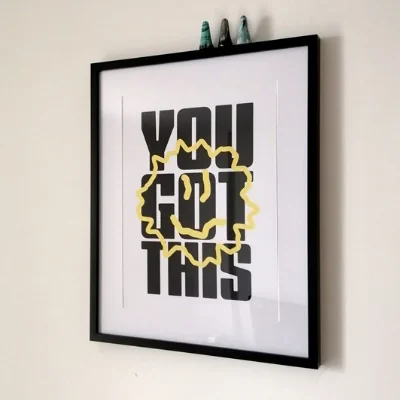 You Got This - A3 Print