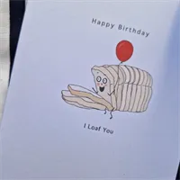 Birthday Card, I loaf you. Cute birthday 5