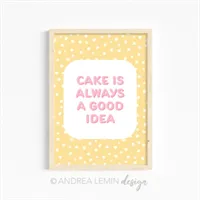 Cake Is Always A Good Idea A4 Print 1 gallery shot 8