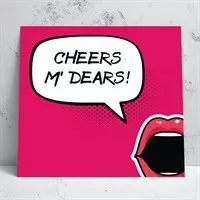 Cheers M' Dears Greeting Card