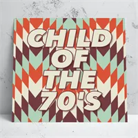 Child Of The 70's Card
