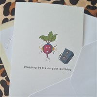 Dropping Beets Birthday Card