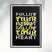 Follow Your Heart - Print