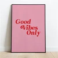 Good Vibes Print