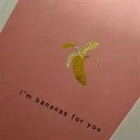 Light Pink I'm Bananas For you Card