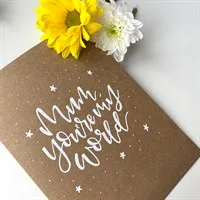 Mum, You're My World – Brown Recycled