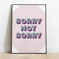 Sorry Not Sorry Print gallery shot 1