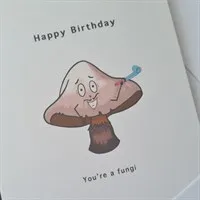 You're A Fungi Birthday Card. Handmade