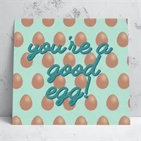 You're A Good Egg Greeting Card